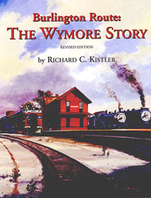 Burlington Route: The Wymore Story